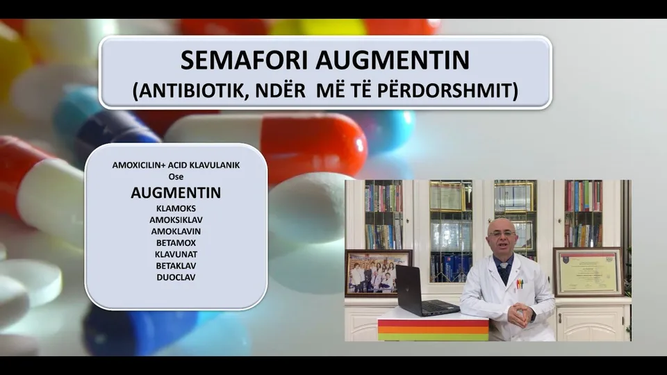 AUGMENTIN - ANTIBIOTIKU MË I PËRDORUR
